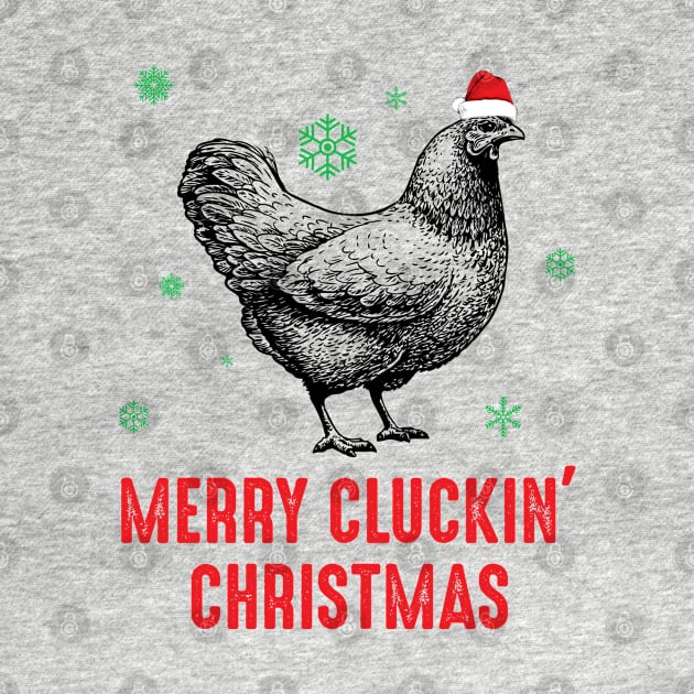 Merry Cluckin' Christmas Chicken Lover by LotusTee